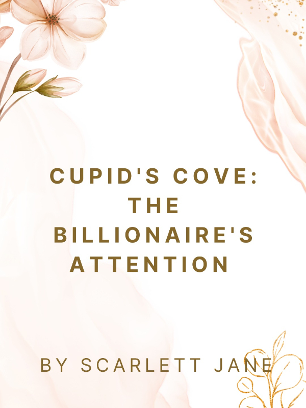 Cupid's Cove: the billionaire's attention Book