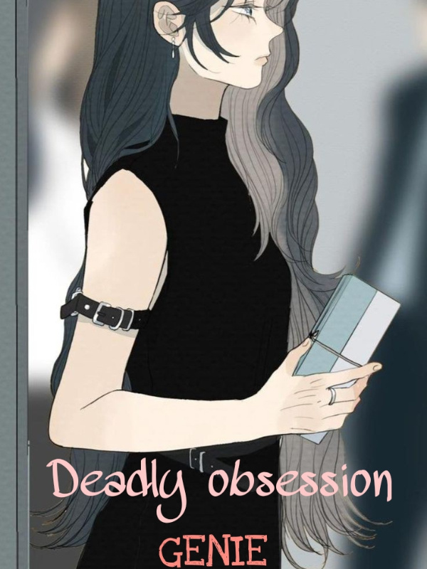 Deadly Obsession.