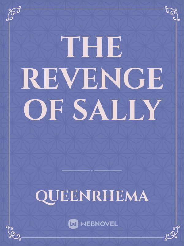 THE REVENGE OF SALLY