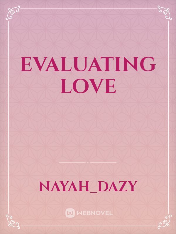 Evaluating love
