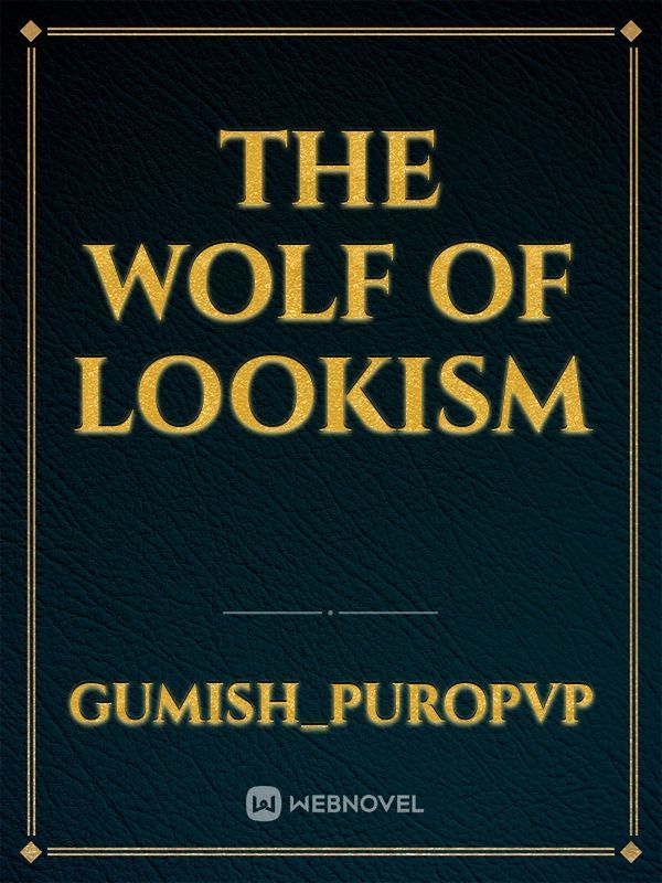 The wolf of Lookism
