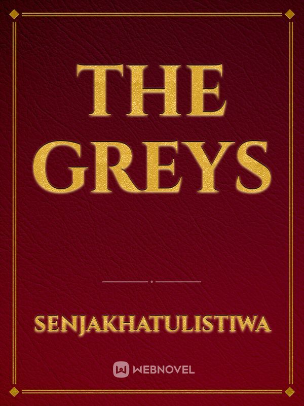 The Greys