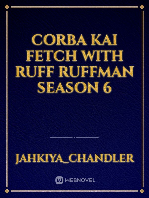 Corba Kai Fetch With Ruff Ruffman season 6