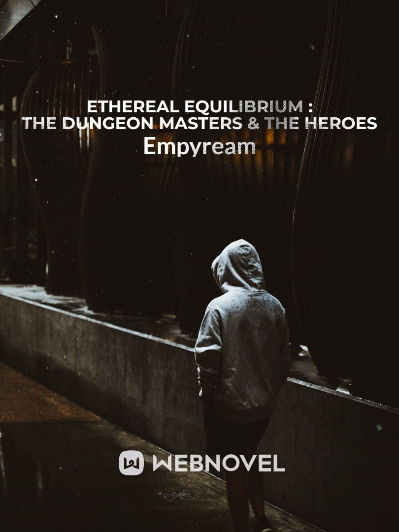 Ethereal Equilibrium : The Dungeon Masters & The Heroes Book