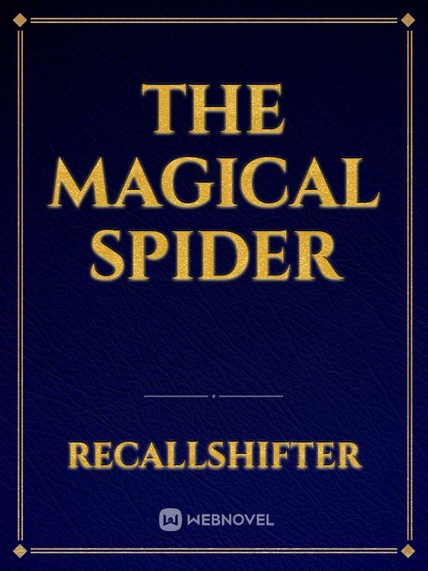 The Magical Spider