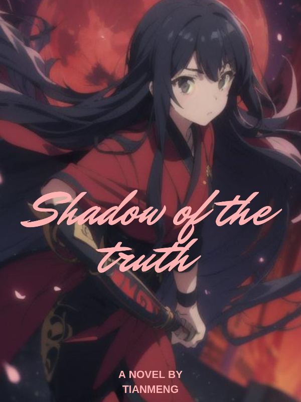 Shadow Of The Truth: Shu promised destiny