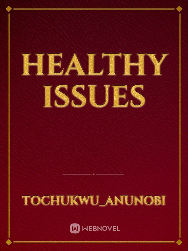 Healthy issues