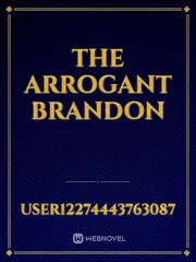 THE ARROGANT BRANDON Book