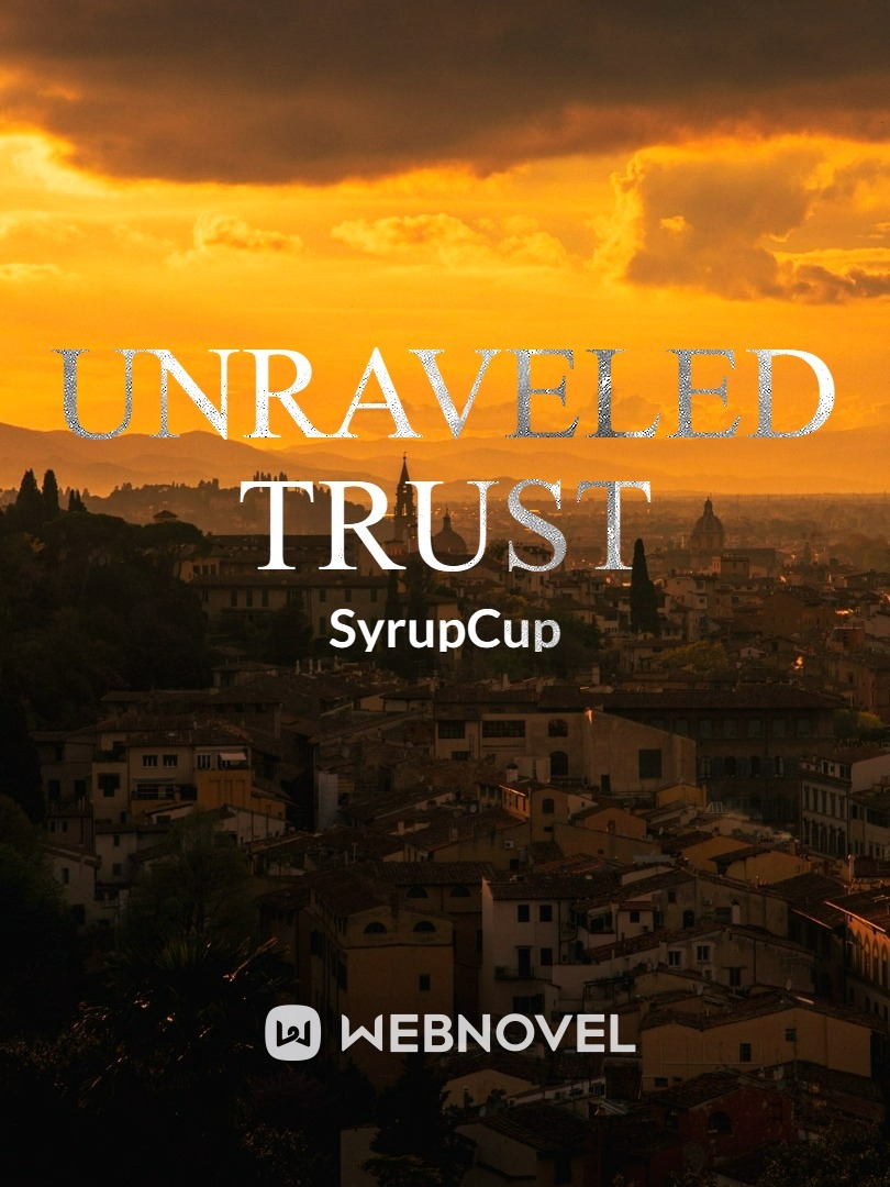 Unraveled Trust