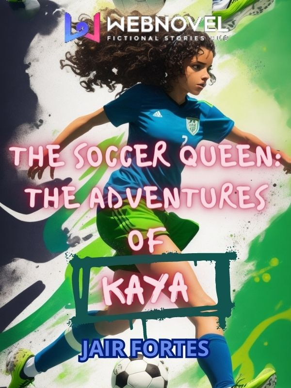The Football Queen: The Adventures of Kaya