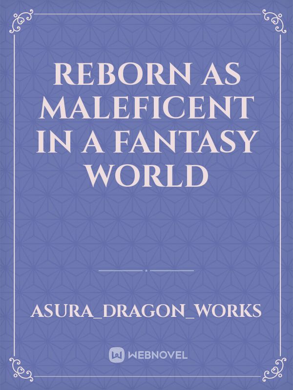 Reborn As Maleficent In A Fantasy World Book