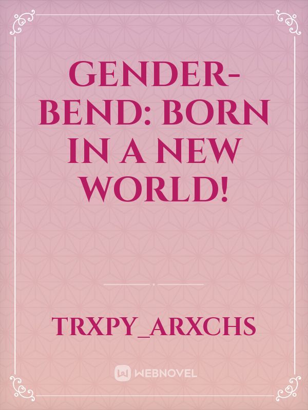 Gender-Bend: Born in a new world! Book