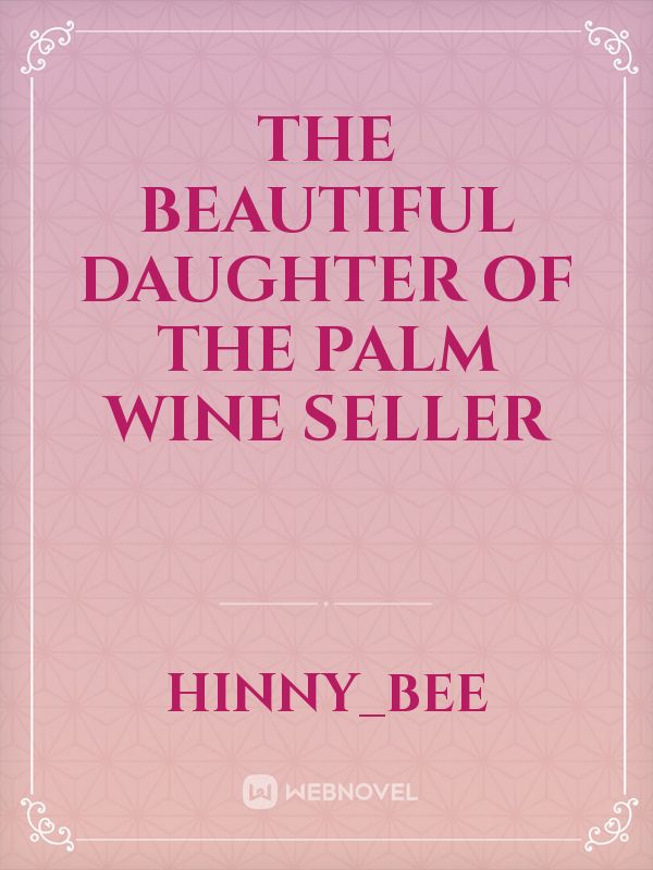 The beautiful daughter of the palm wine seller Book