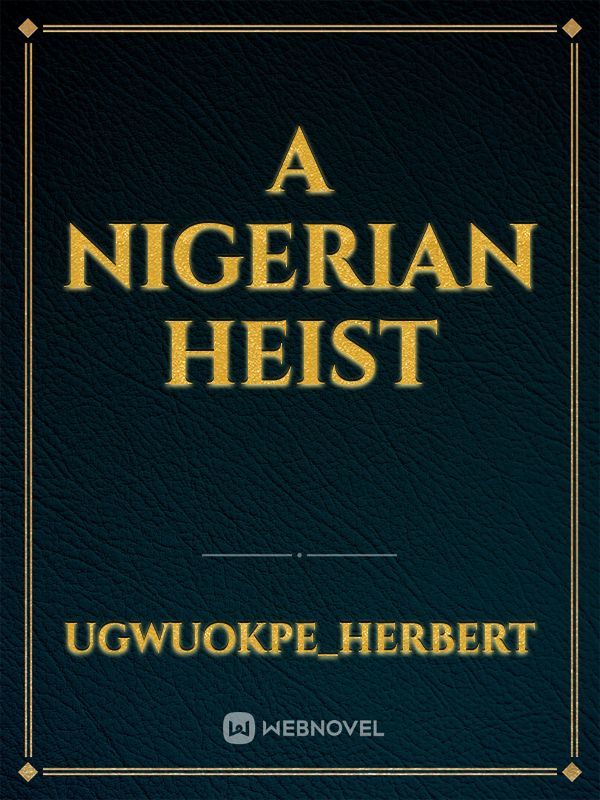 A Nigerian heist Book