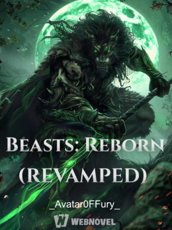 Beasts: Reborn (REVAMPED)