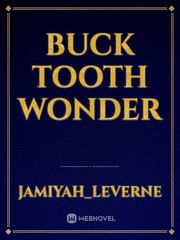 Buck Tooth Wonder Book