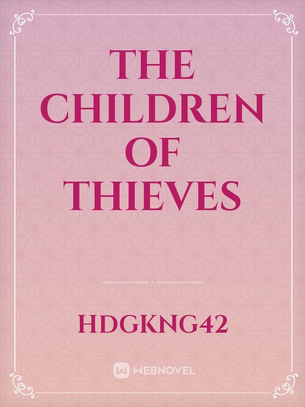 The Children of Thieves