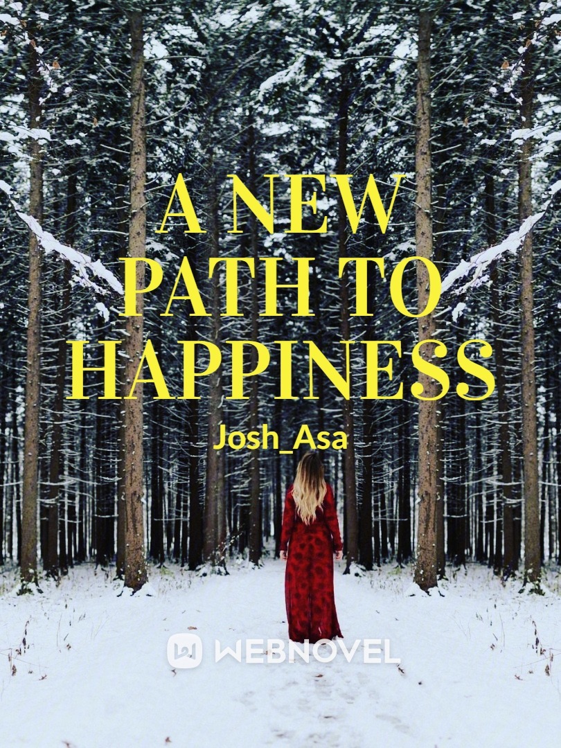 A NEW PATH TO HAPPINESS