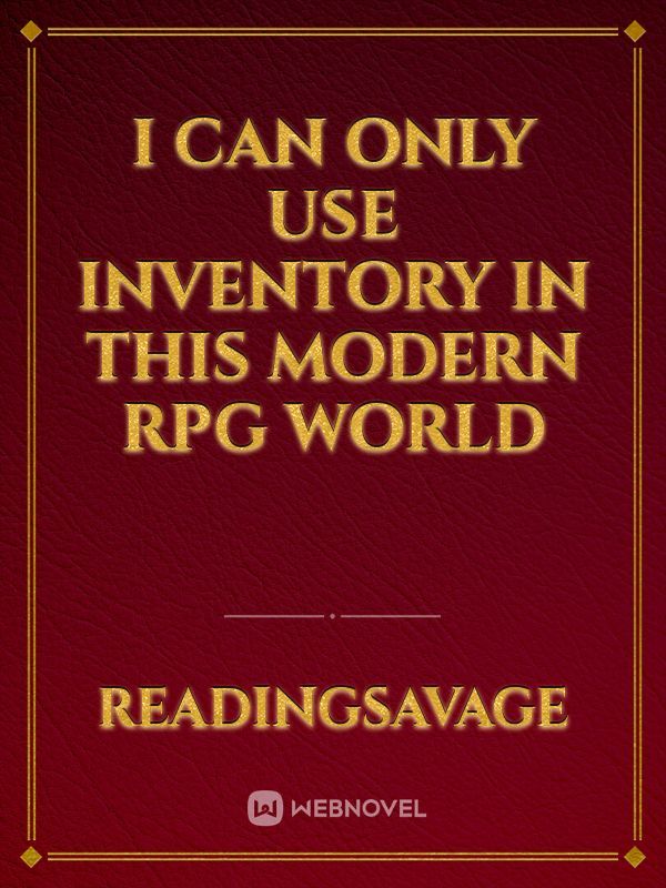 I can only use inventory in this modern RPG World