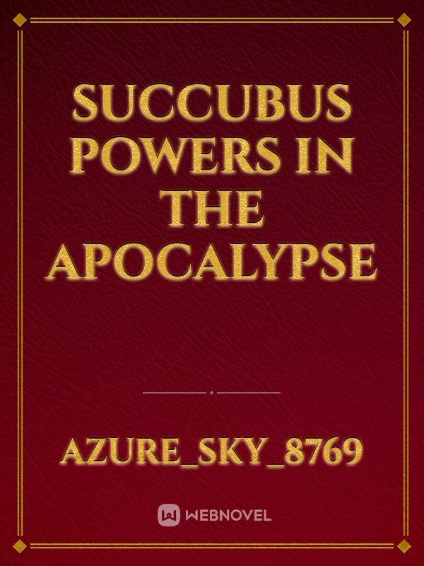 Succubus Powers in the Apocalypse