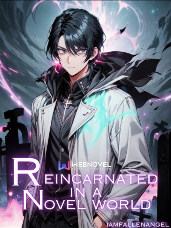 Reincarnated in a Novel World