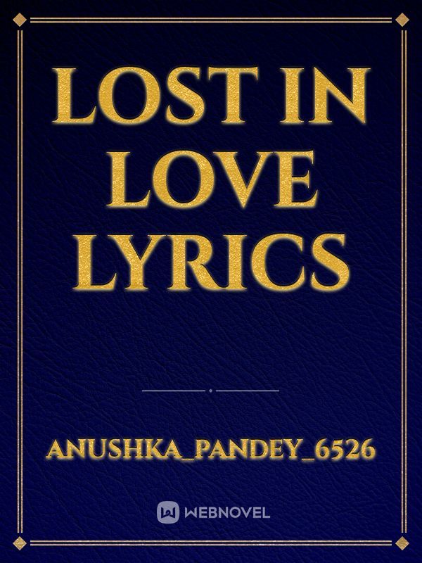 Lost in Love Lyrics Book