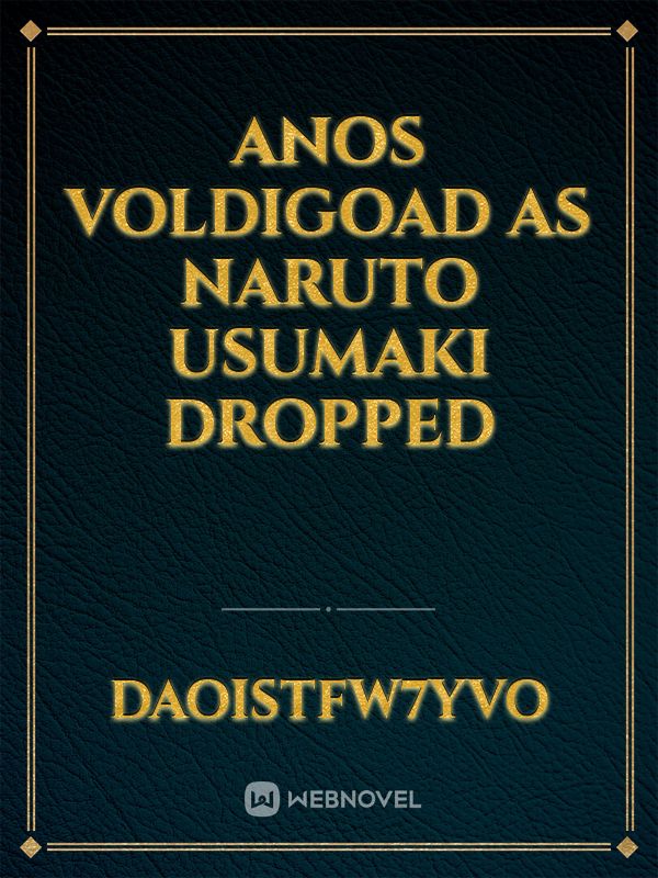 Anos Voldigoad as Naruto Usumaki dropped Book