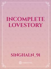 incomplete lovestory Book