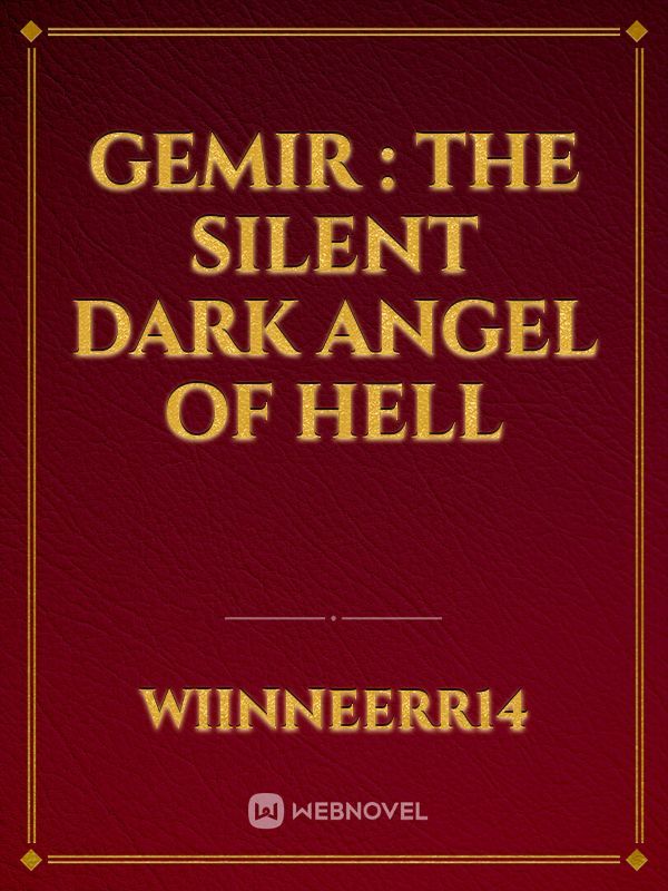 Gemir : The Silent Dark Angel Of Hell