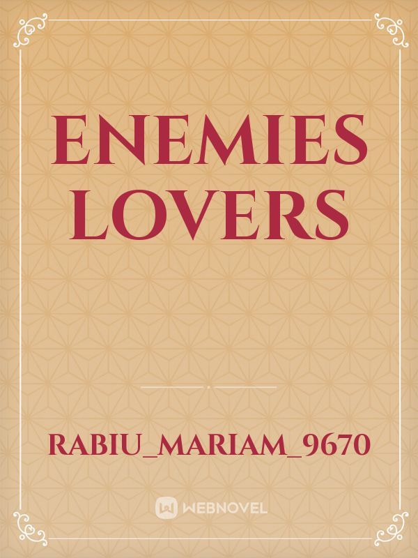 enemies lovers