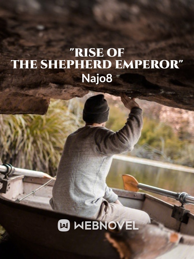 "Rise of the Shepherd Emperor"