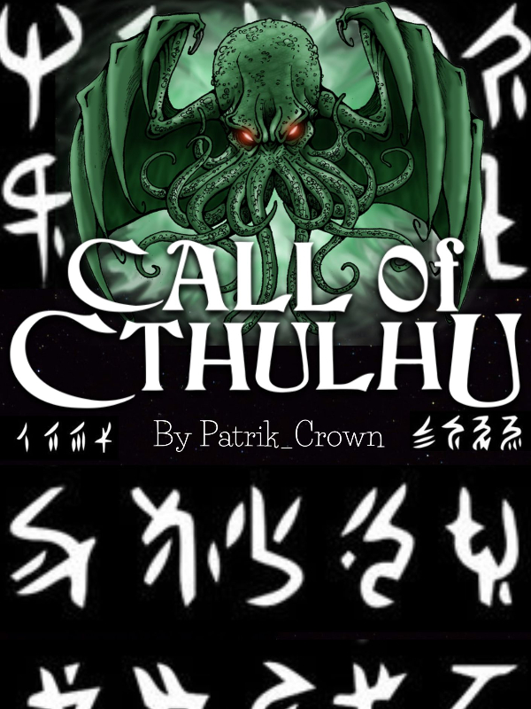 Read Call Of Cthulhu - Patrik_crown - WebNovel