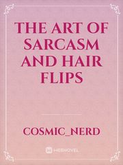 The Art of Sarcasm and Hair Flips Book