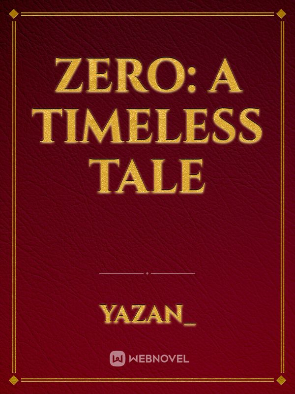 Zero: A timeless Tale Book