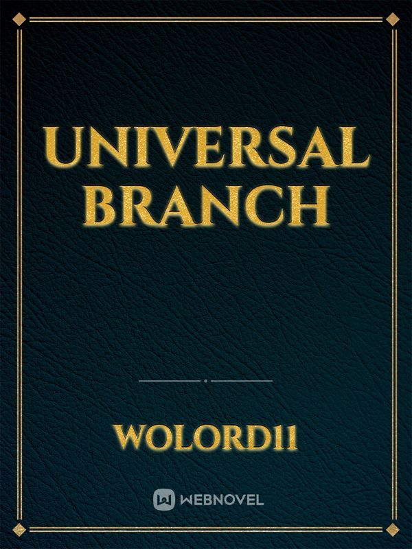 Universal Branch