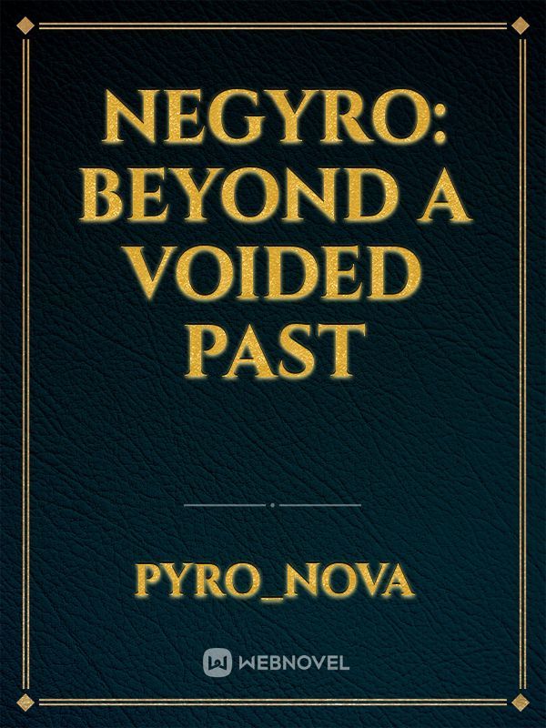 Negyro: beyond a voided past