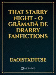 That Starry Night - O grămadă de Drarry Fanfictions Book