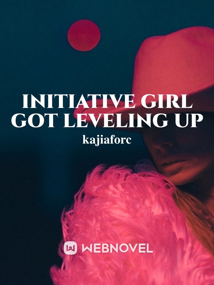 Level up for intiative girl！