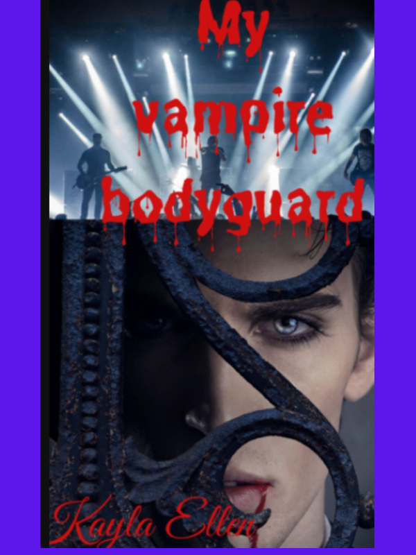 My Vampire bodyguard