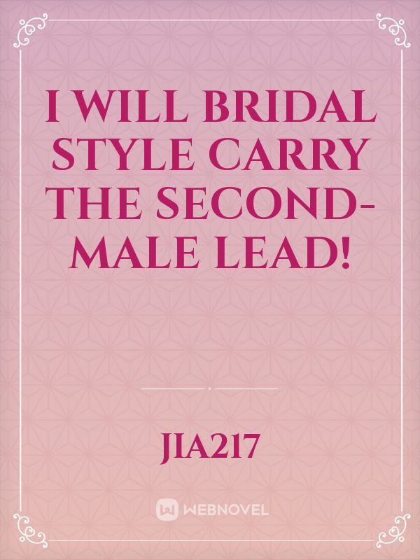I will bridal style carry the second-male lead!