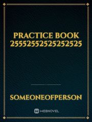 Practice Book 25552552525252525 Book