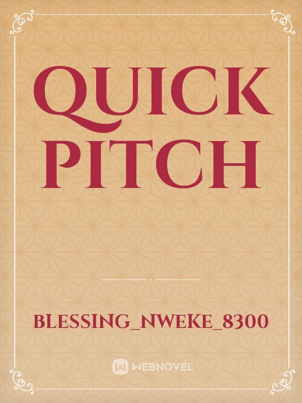 quick pitch