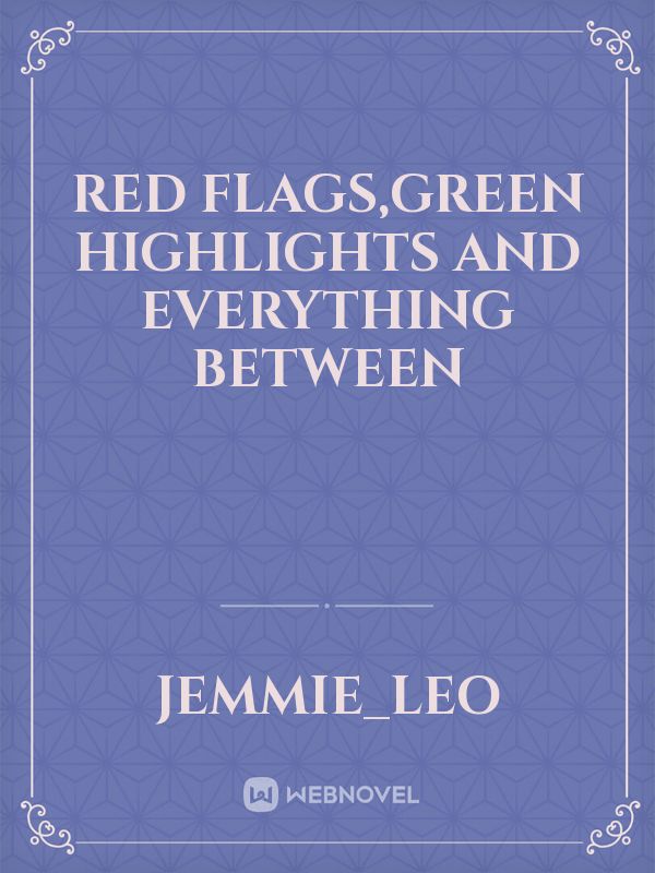 Red flags,Green highlights and everything between Book