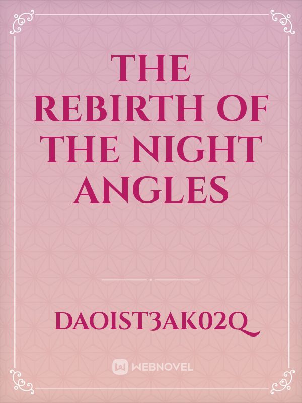 The  rebirth of the night angles