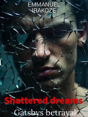 Shattered dreams: Gatsbys Betrayal Book