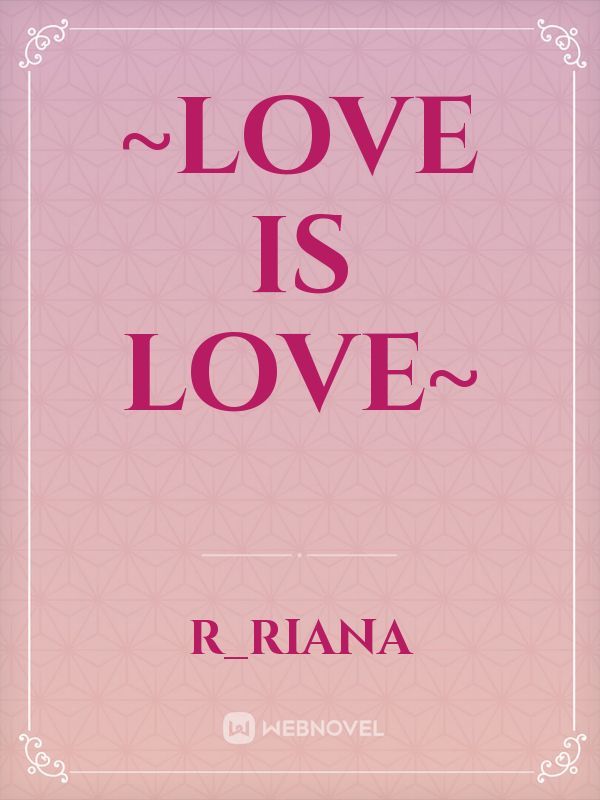 ~LOVE is LOVE~ Book