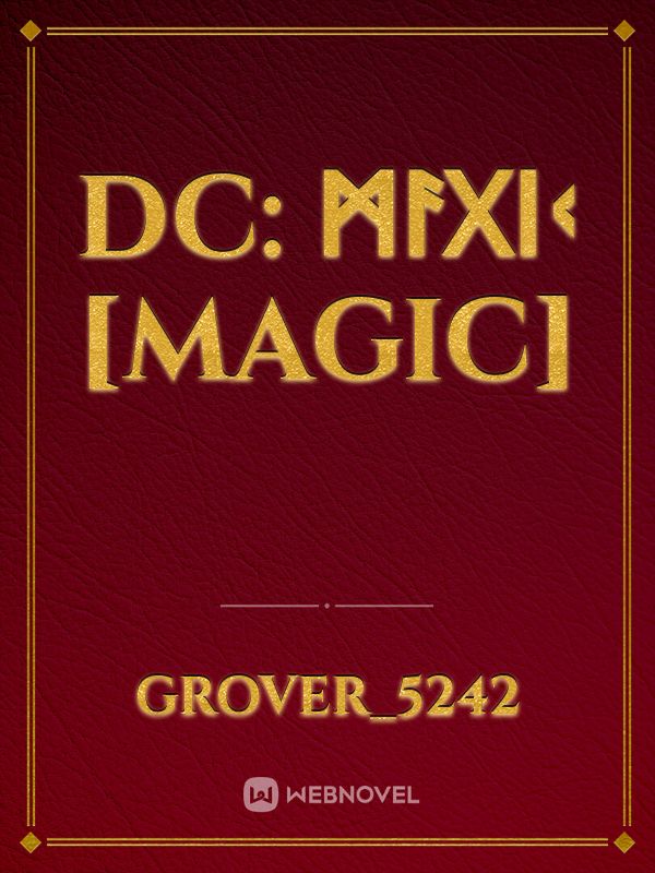 DC: ᛗᚨᚷᛁᚲ            [MAGIC]