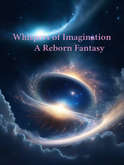 Whispers of Imagination: A Reborn Fantasy Book