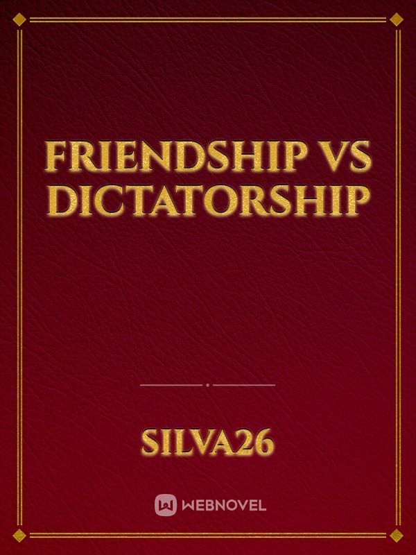 Friendship vs Dictatorship Book