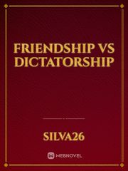 Friendship vs Dictatorship Book